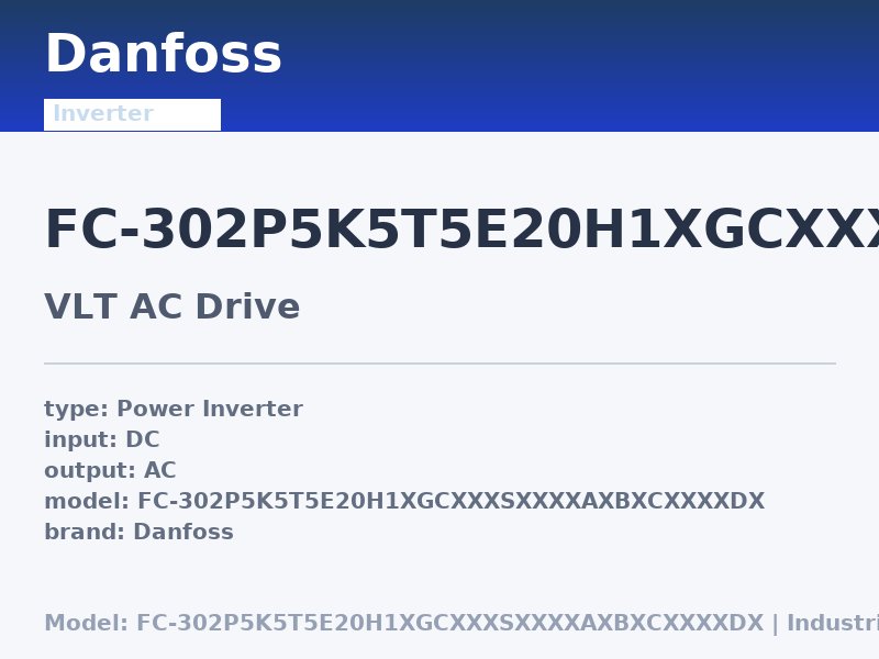 Danfoss FC-302P5K5T5E20H1XGCXXXSXXXXAXBXCXXXXDX