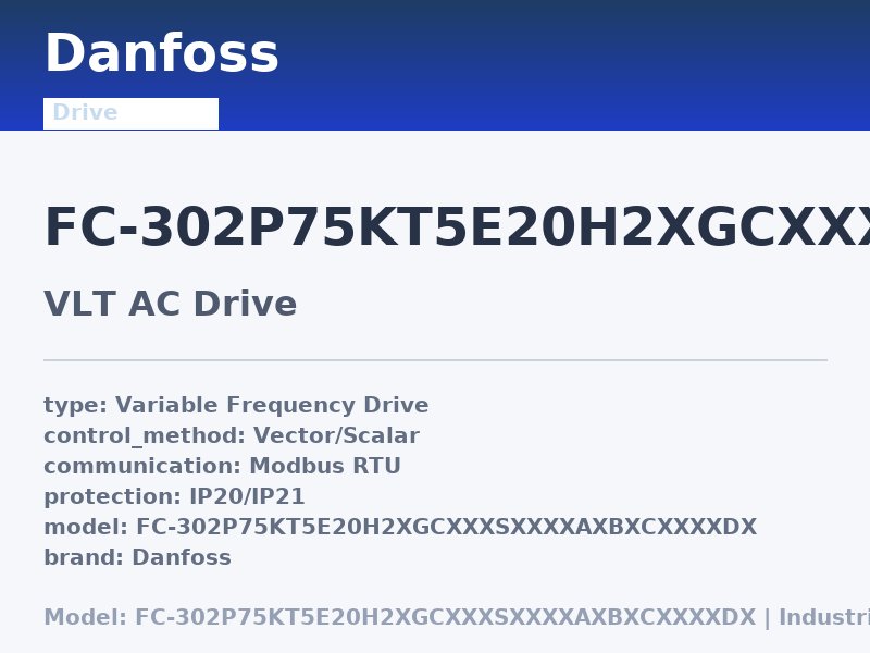 Danfoss FC-302P75KT5E20H2XGCXXXSXXXXAXBXCXXXXDX