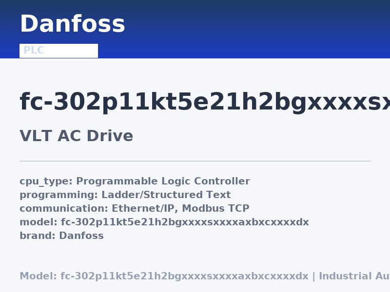 Danfoss FC-302P11KT5E21H2BGXXXXSXXXXAXBXCXXXXDX