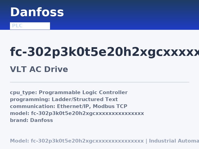 Danfoss FC-302P3K0T5E20H2XGCXXXXXXXXXXXXXXX