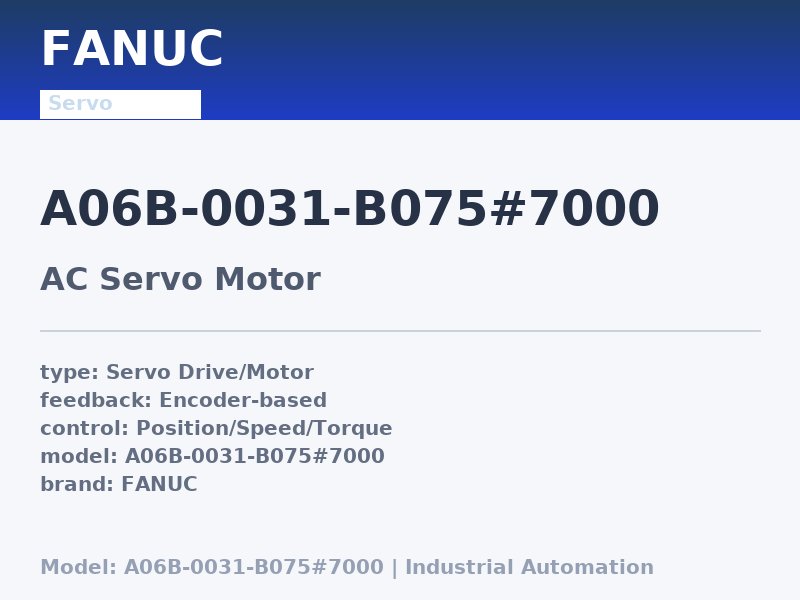 FANUC A06B-0031-B075#7000