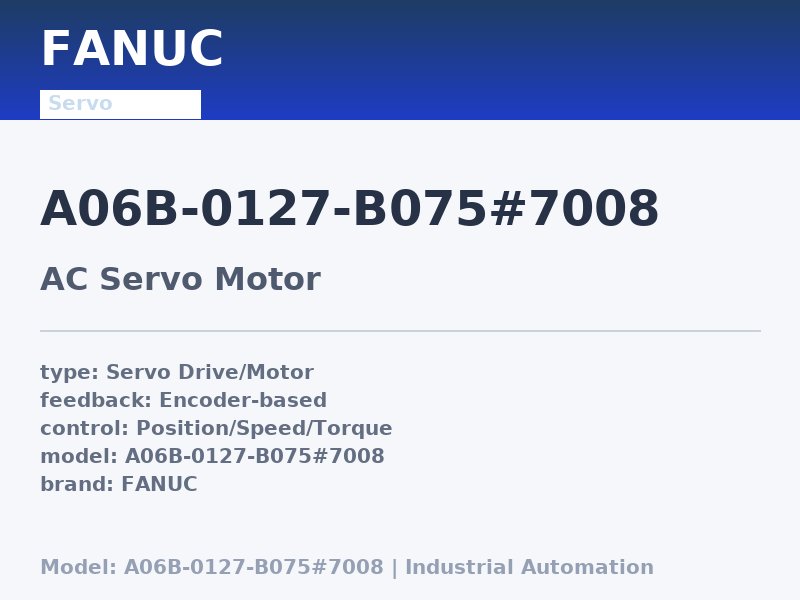 FANUC A06B-0127-B075#7008