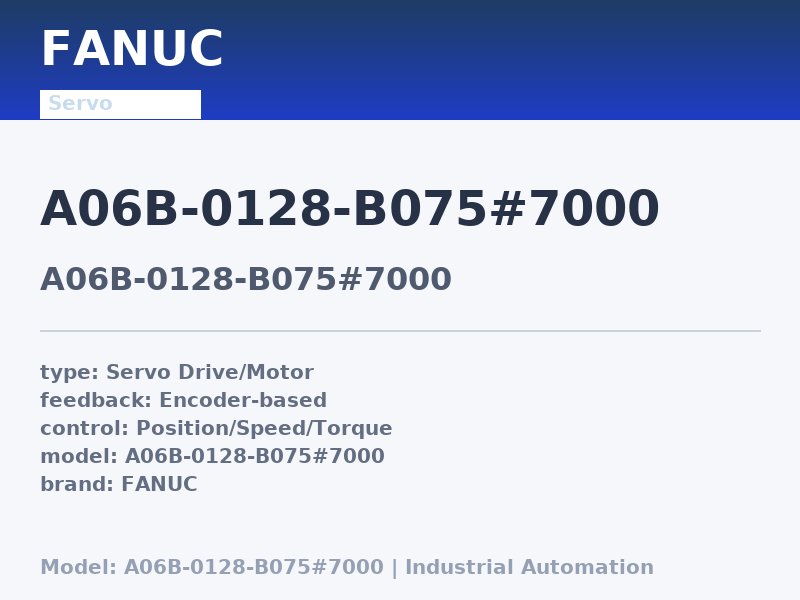FANUC A06B-0128-B075#7000