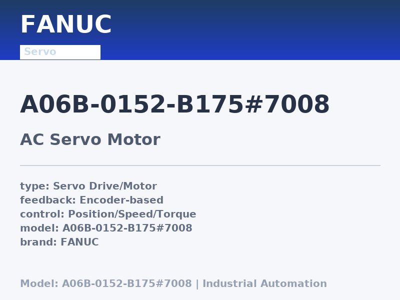 FANUC A06B-0152-B175#7008