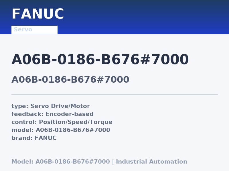 FANUC A06B-0186-B676#7000
