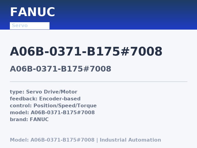 FANUC A06B-0371-B175#7008