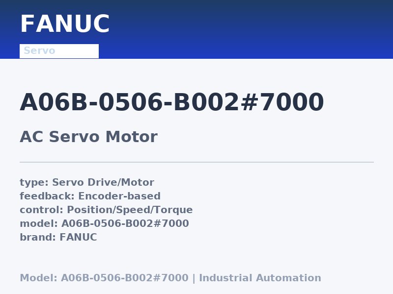 FANUC A06B-0506-B002#7000