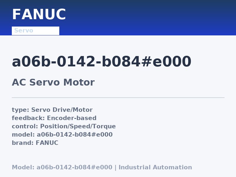 FANUC A06B-0142-B084#E000