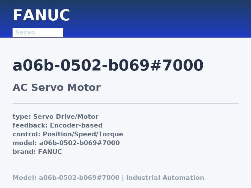 FANUC A06B-0502-B069#7000
